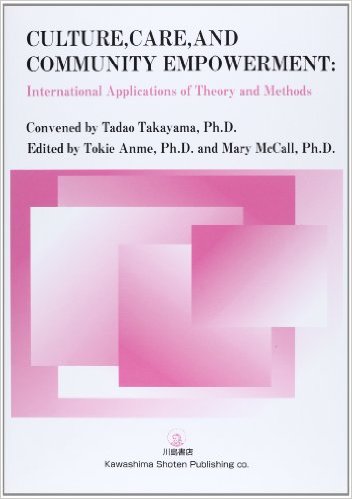 Culture, Care, and Community Empowerment:International Applications of Theory and Methods