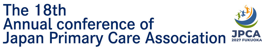 The 18th Annual Conference of Japan Primary Care Association
						Date: May 21 (Fri.) – 23 (Sun.), 2027
						Venue: MARINE MESSE FUKUOKA HALL B / FUKUOKA INTERNATIONAL CONGRESS CENTER
						Theme: Hop, Step, and Jump in Primary Care
            President: Shin Yoshida (Iizuka Hospital, Department of General Medicine / Hakuaikai Kaita Hospital, Department of General Medicine)
